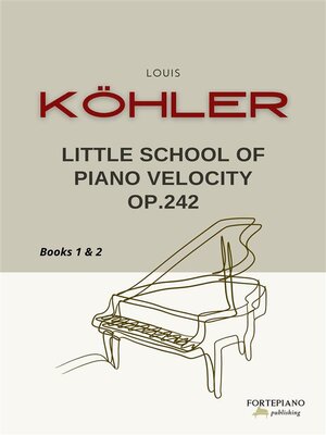 cover image of Köhler--Little School of Piano Velocity Op.242